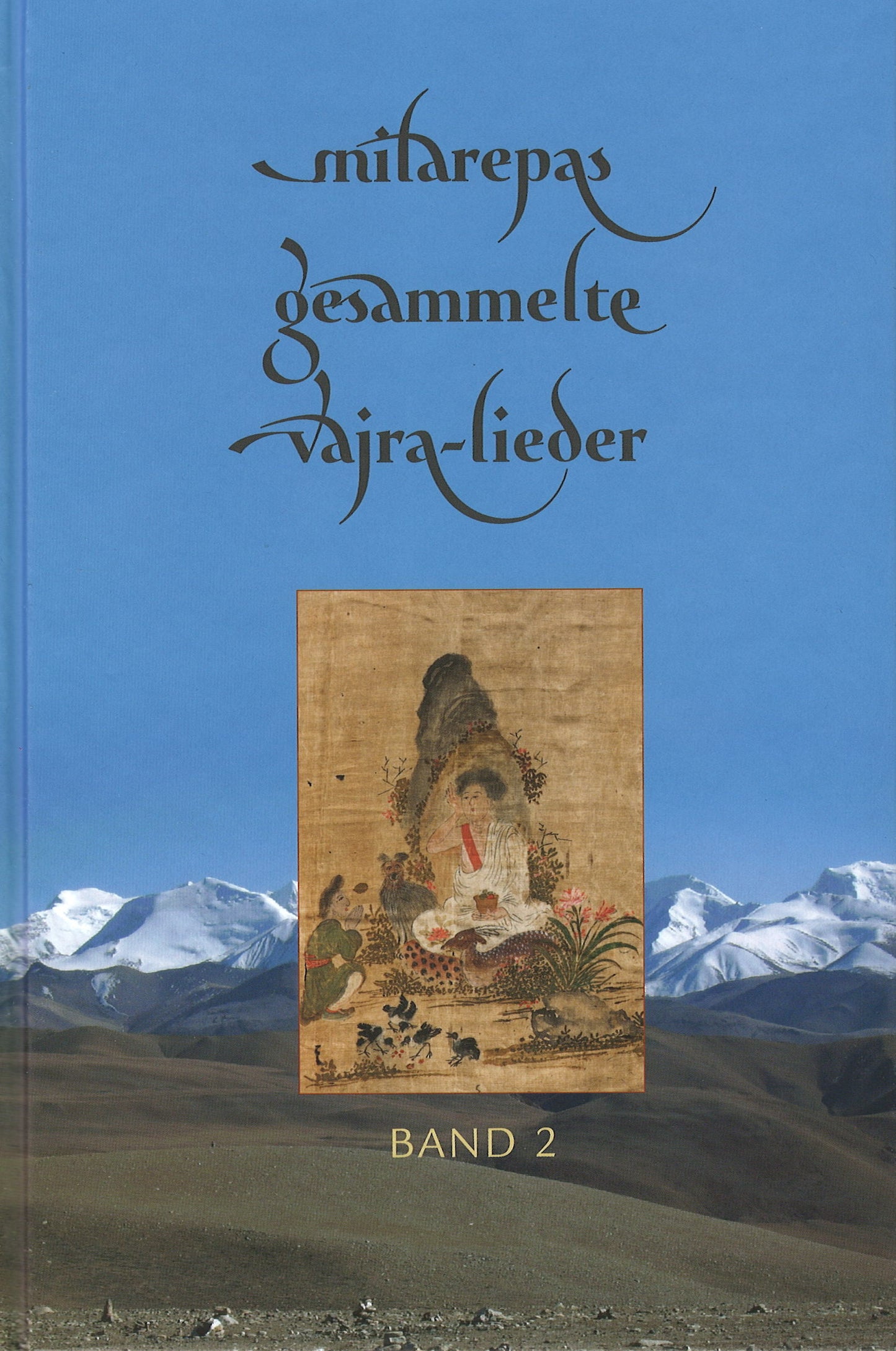 Milarepas gesammelte Vajra-Lieder (Band 2)