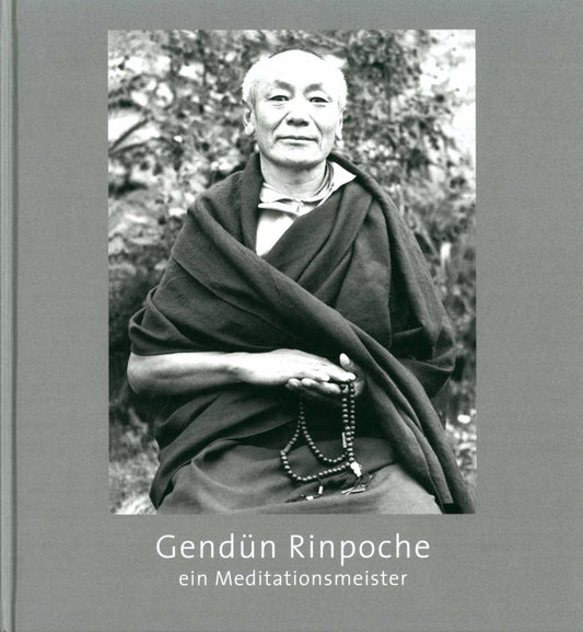 Guendün Rinpoché ein Meditationsmeister